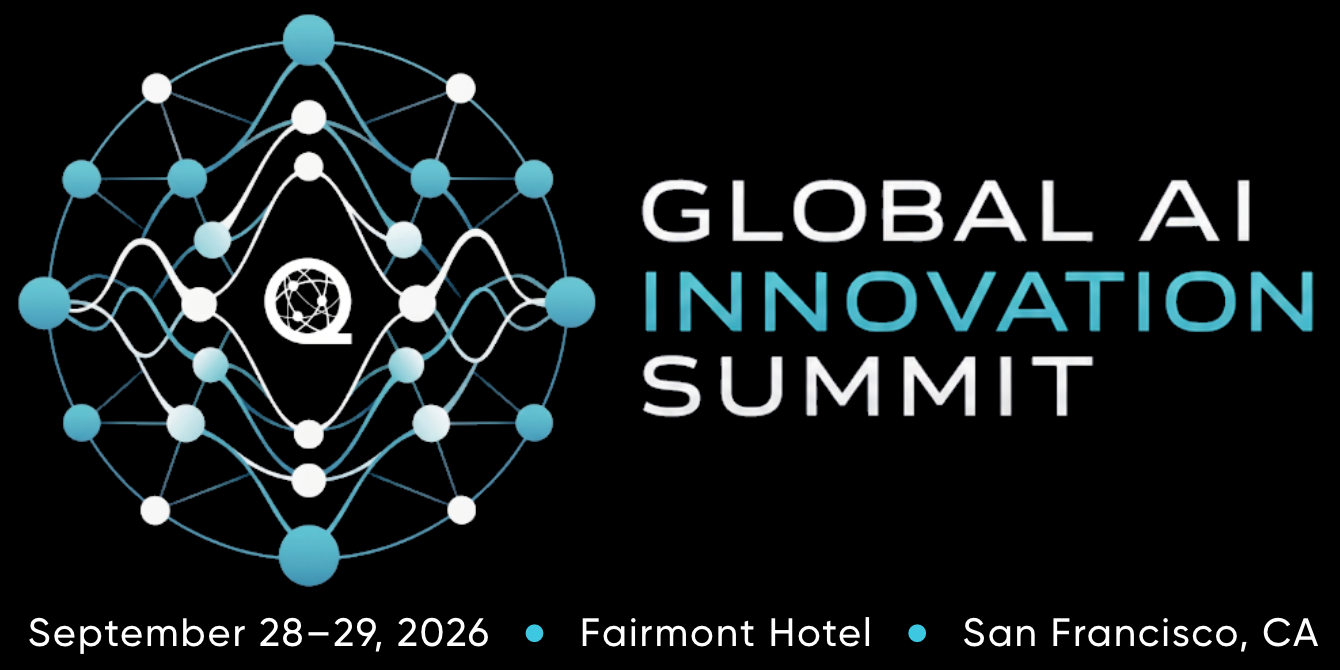 Global AI Innovation Summit — September 28-29, 2026, Fairmont Hotel, San Francisco